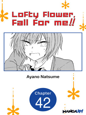 cover image of Lofty Flower, Fall for Me!!, Chapter 42